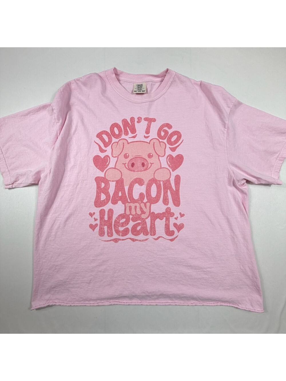 Comfort Colors Pink Graphic T-Shirt "Don't Go Bacon My Heart" 2XL